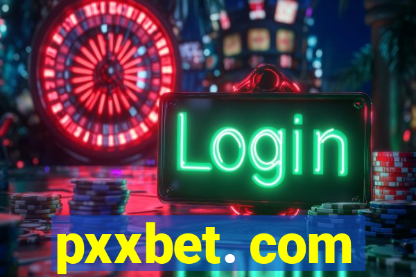 pxxbet. com